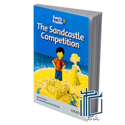 Family and Friends Readers 1 The Sandcastle Competition