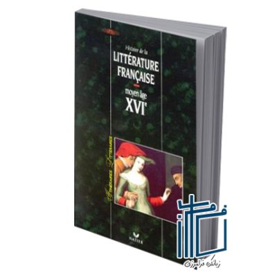 Itineraires litteraires XVI histoire de la litterature francais