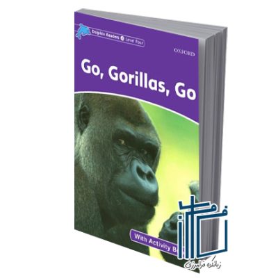 Dolphin Readers Level 4 Go Gorillas Go